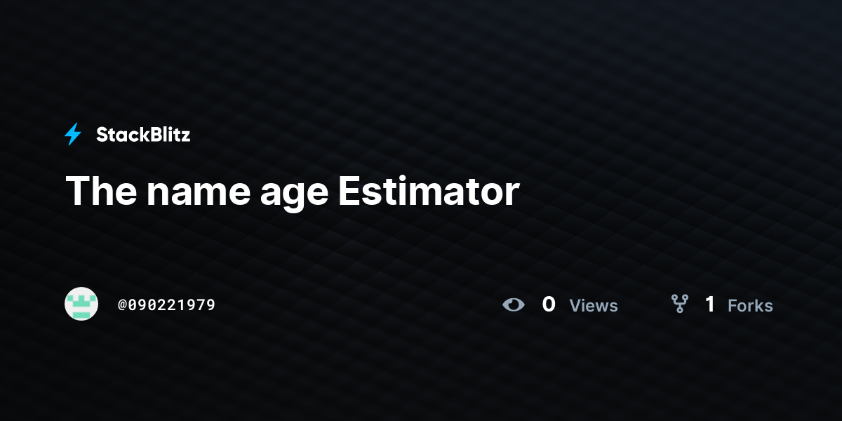 The name age Estimator - StackBlitz