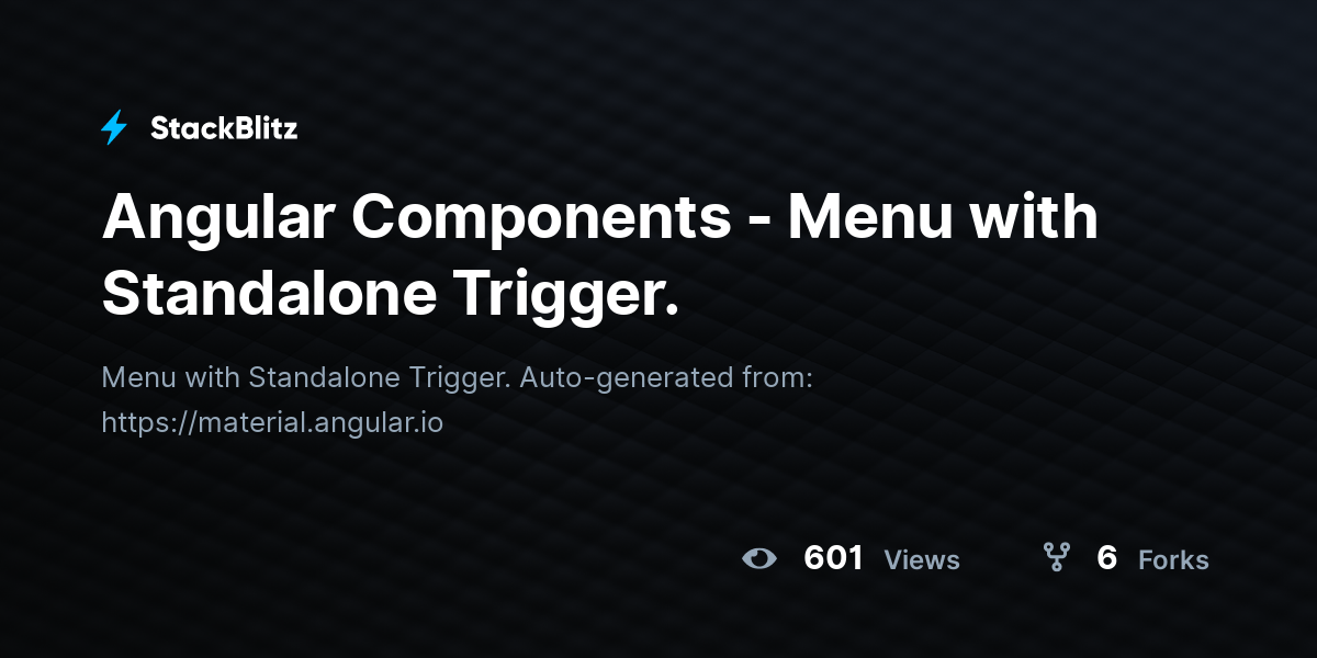 Angular Components - Menu with Standalone Trigger. - StackBlitz