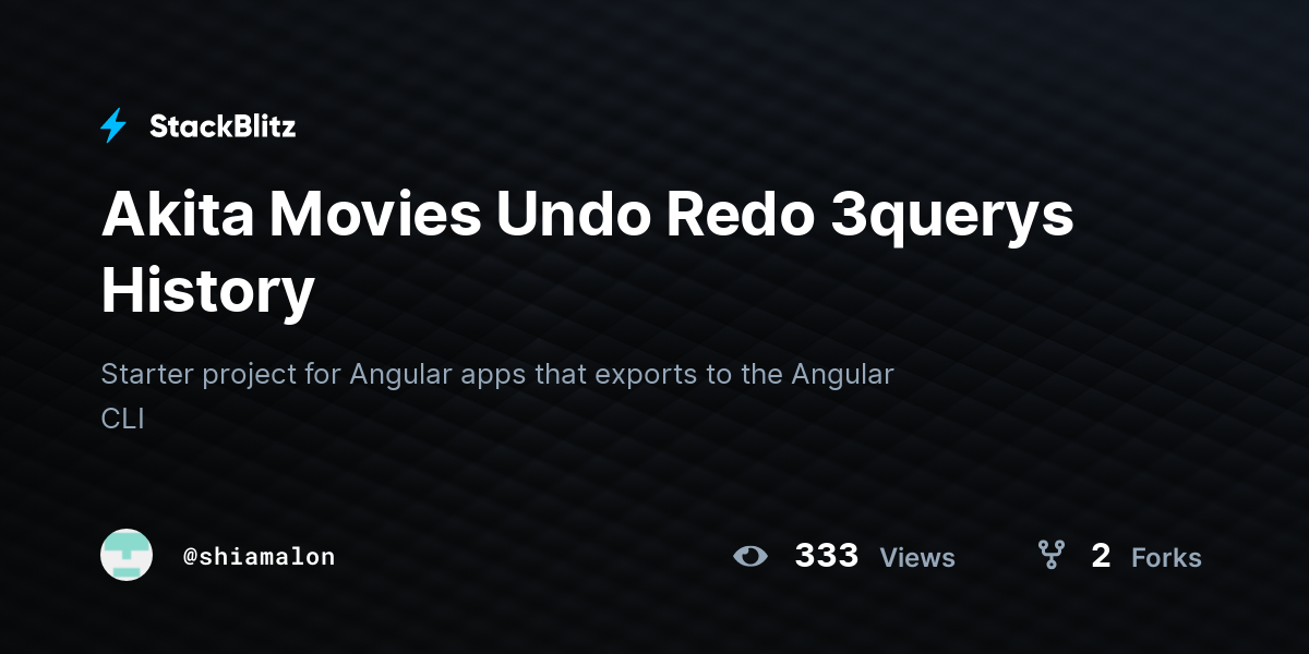 Akita Movies Undo Redo 3querys History - StackBlitz