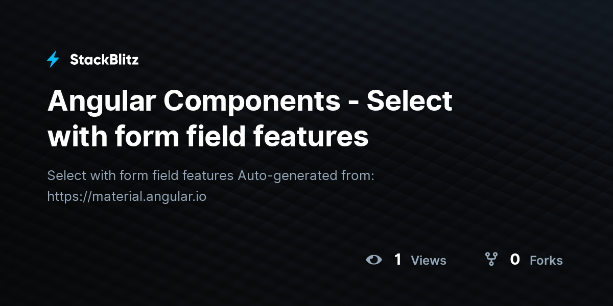 Angular Components - Select with form field features - StackBlitz