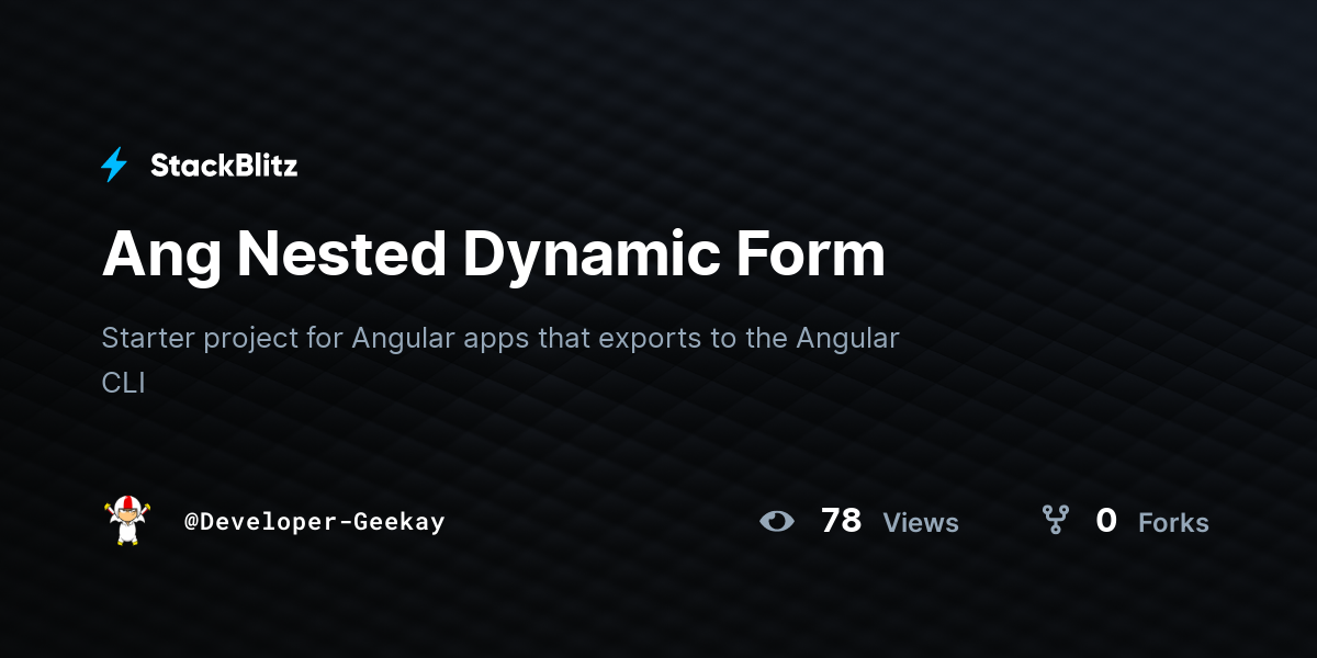 Ang Nested Dynamic Form - StackBlitz