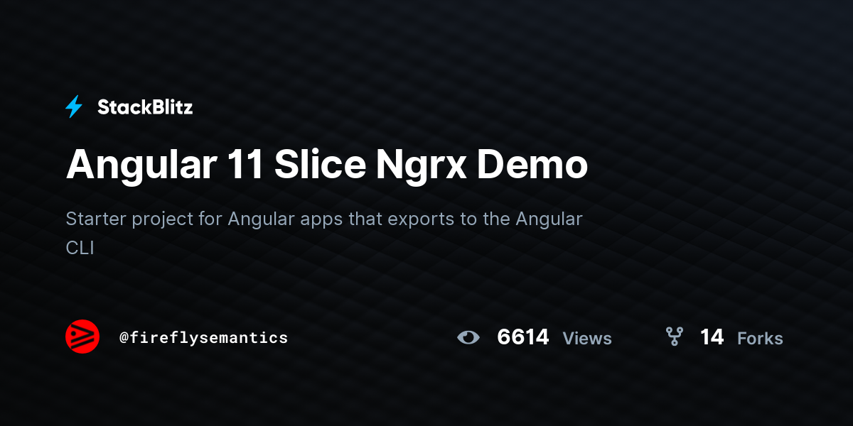 Angular 11 Slice Ngrx Demo - StackBlitz