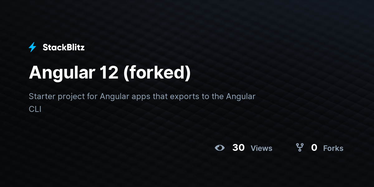 Angular 12 (forked) - StackBlitz