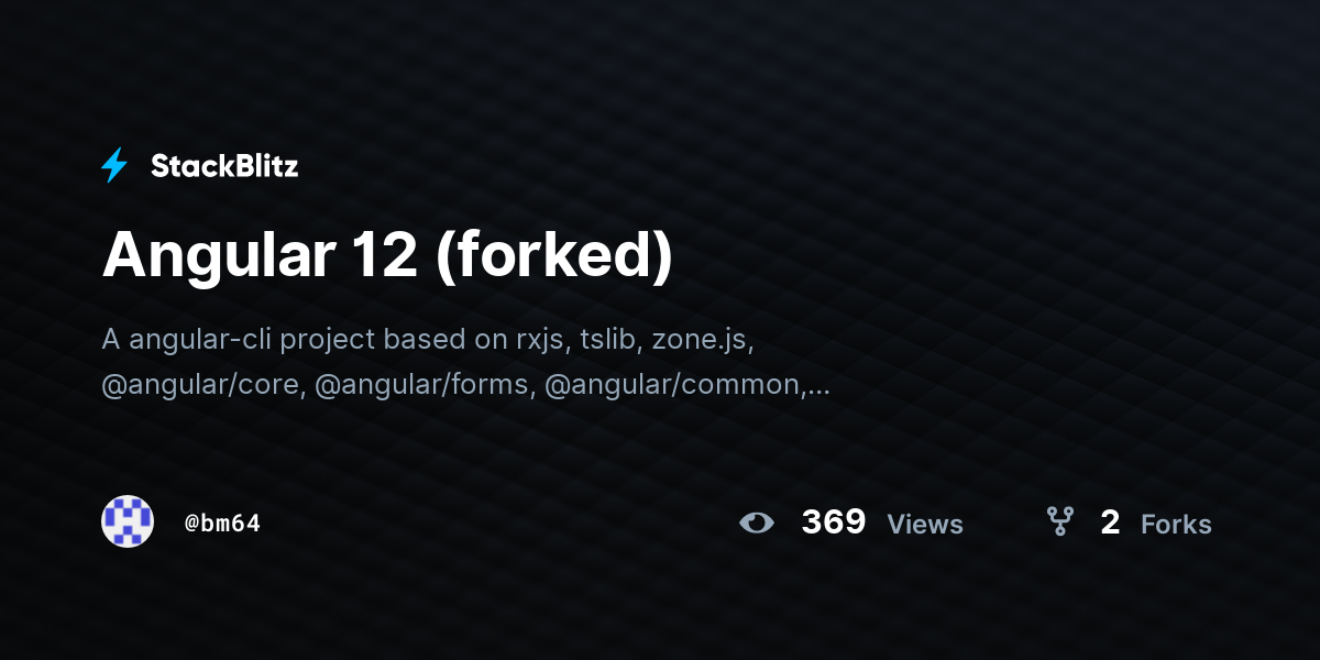 Angular 12 (forked) - StackBlitz