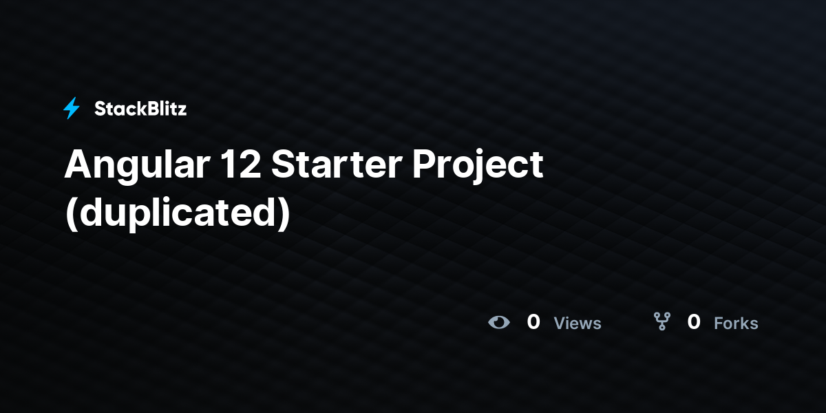 Angular 12 Starter Project (duplicated) - StackBlitz