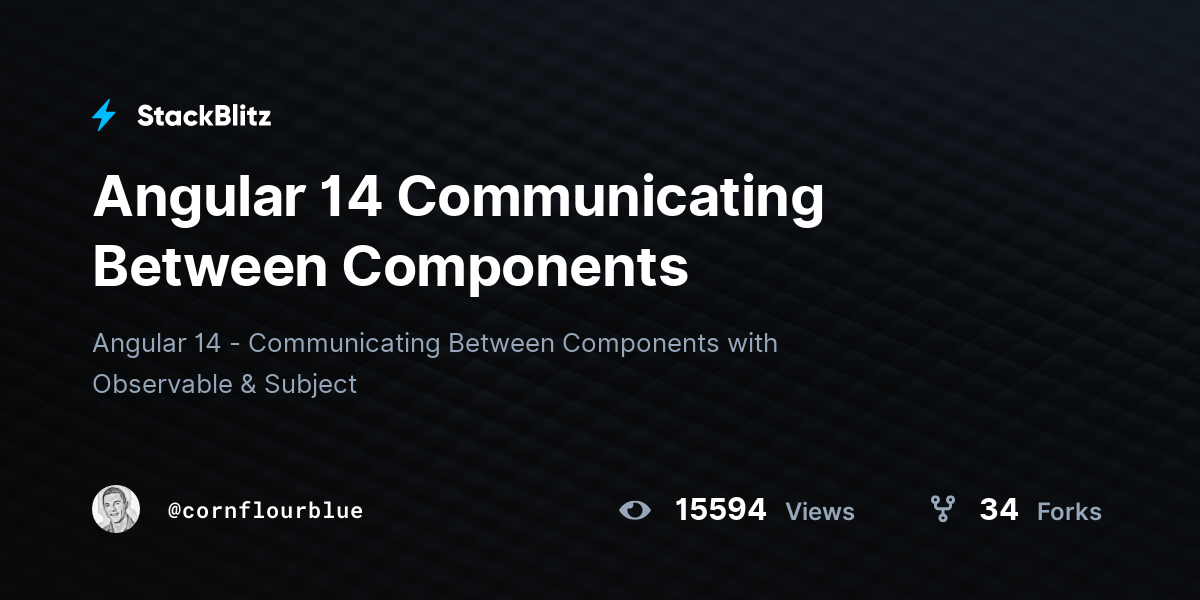 Angular 14 Communicating Between Components - StackBlitz