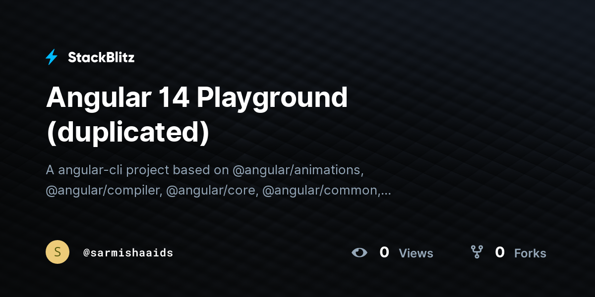 Angular 14 Playground (duplicated) - StackBlitz