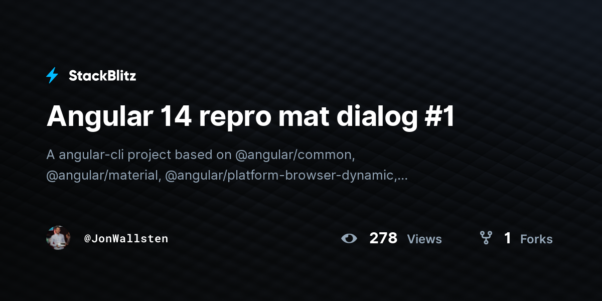 Angular 14 repro mat dialog #1 - StackBlitz