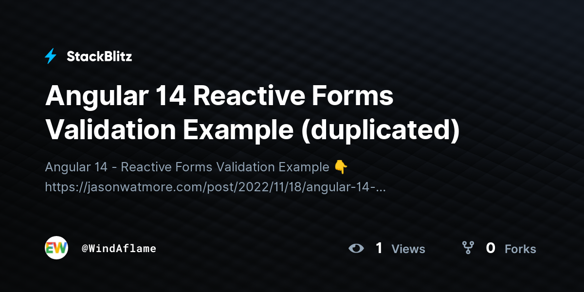 Angular 14 Reactive Forms Validation Example (duplicated) - StackBlitz