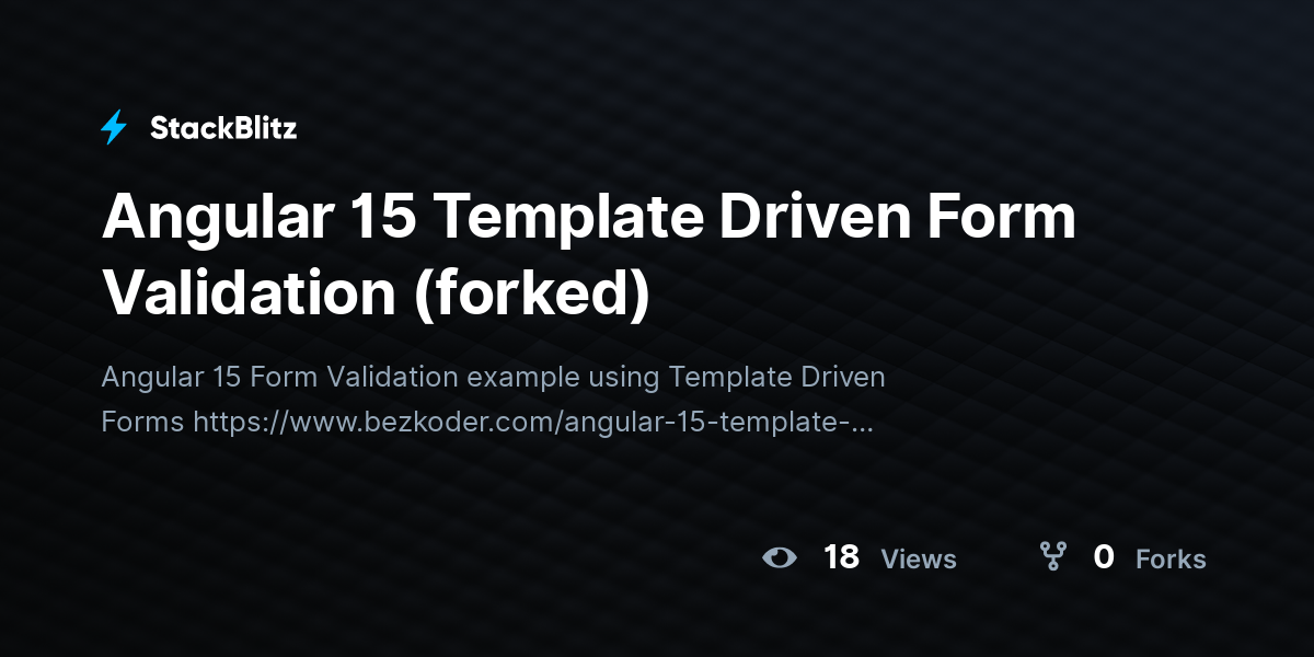 Angular 15 Template Driven Form Validation (forked) - StackBlitz