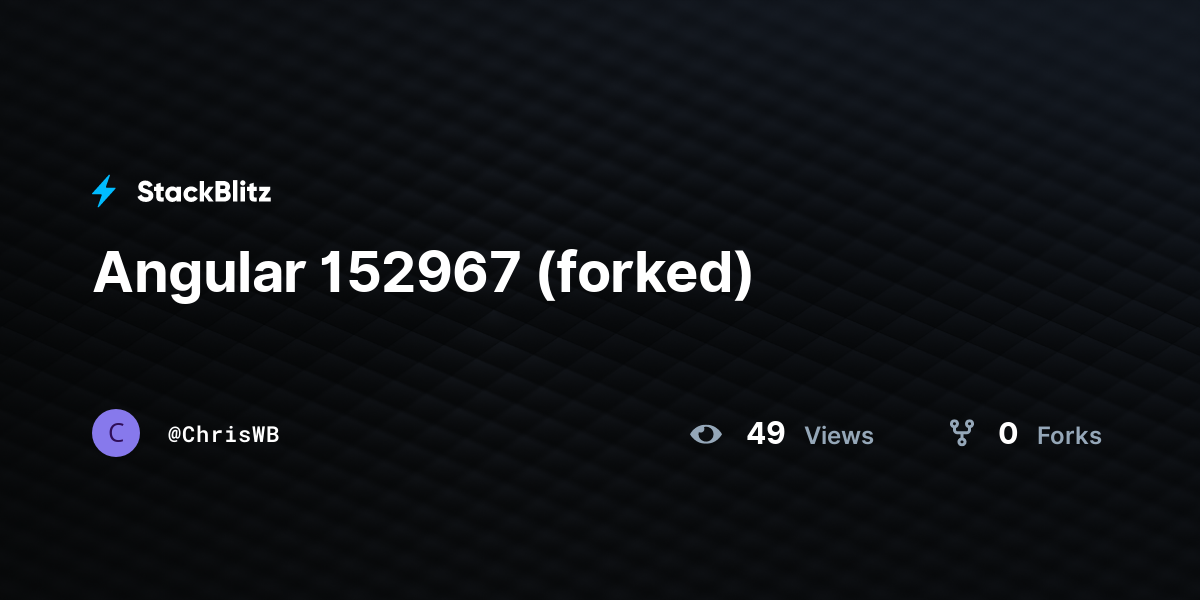 Angular 152967 (forked) - StackBlitz