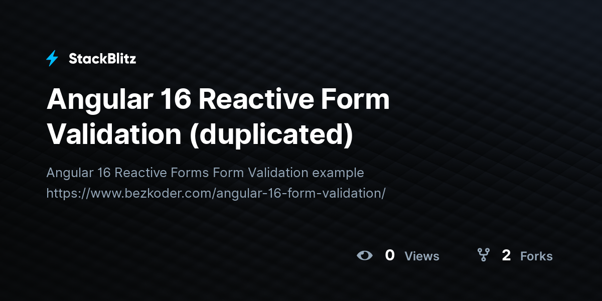 Angular 16 Reactive Form Validation (duplicated) - StackBlitz