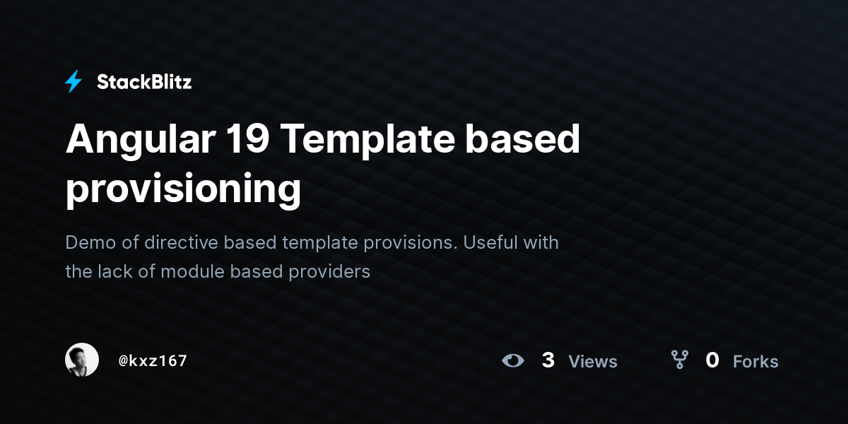 Angular 19 Template based provisioning - StackBlitz