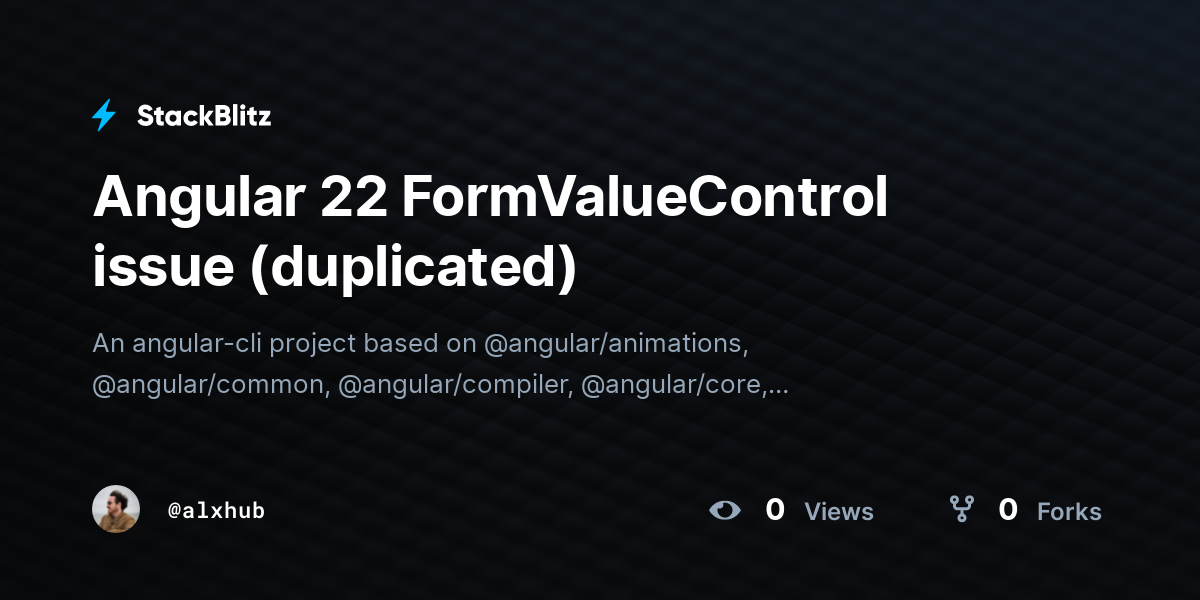 Angular 22 FormValueControl issue (duplicated) - StackBlitz