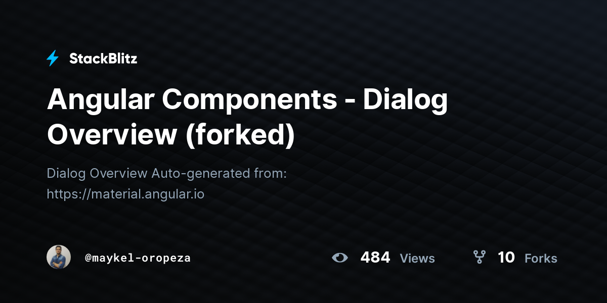 Angular Components - Dialog Overview (forked) - StackBlitz