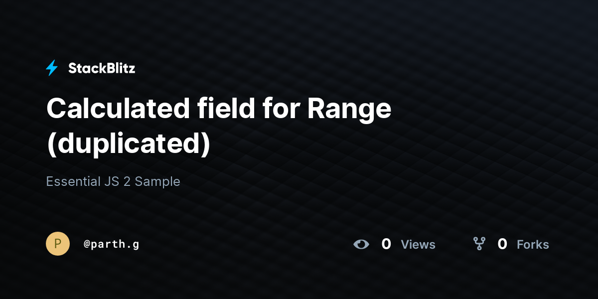 Calculated field for Range (duplicated) - StackBlitz