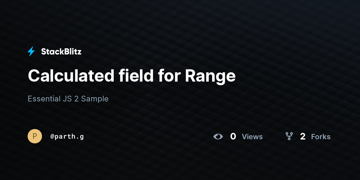 Calculated field for Range - StackBlitz