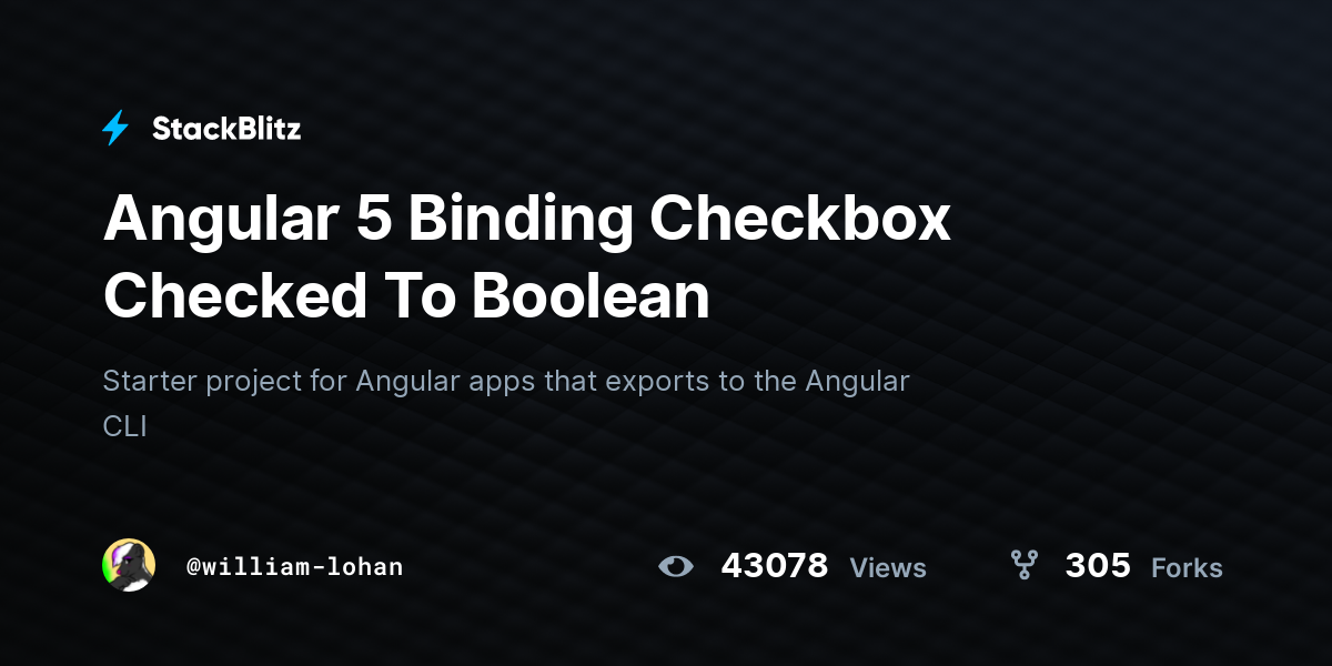 Angular 5 Binding Checkbox Checked To Boolean - StackBlitz