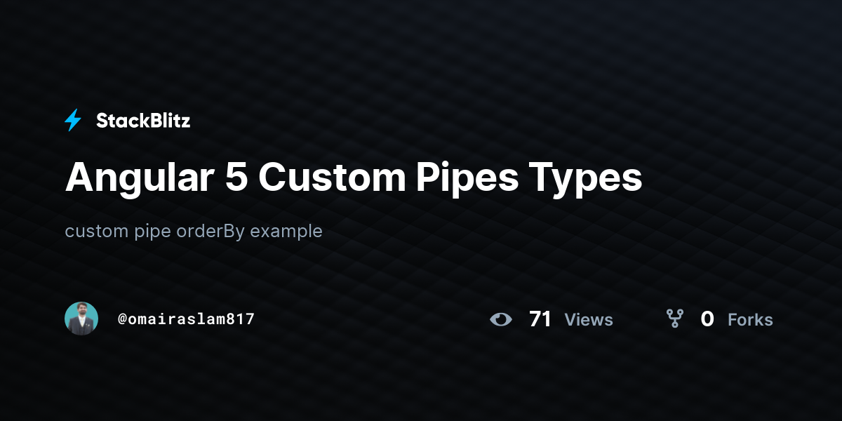 Angular 5 Custom Pipes Types - StackBlitz