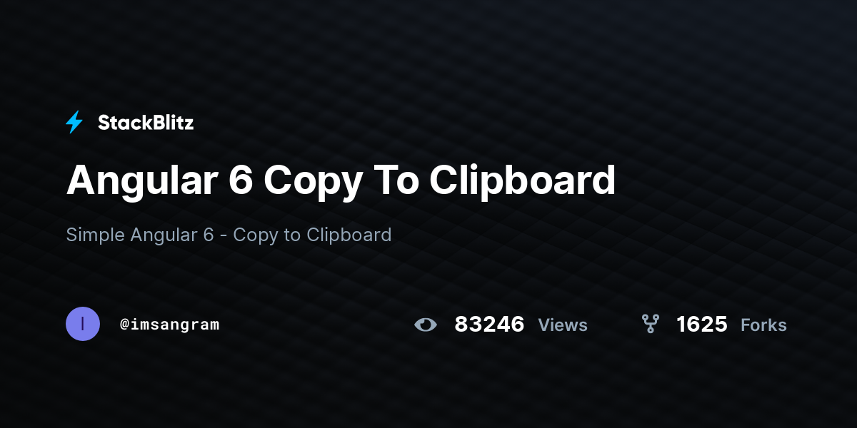 Angular 6 Copy To Clipboard - StackBlitz