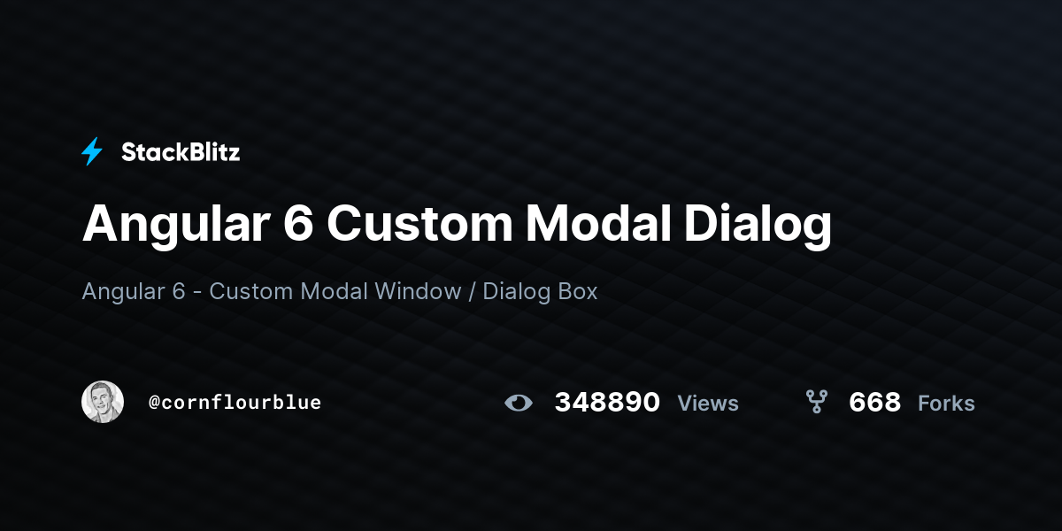 Angular 6 Custom Modal Dialog - StackBlitz