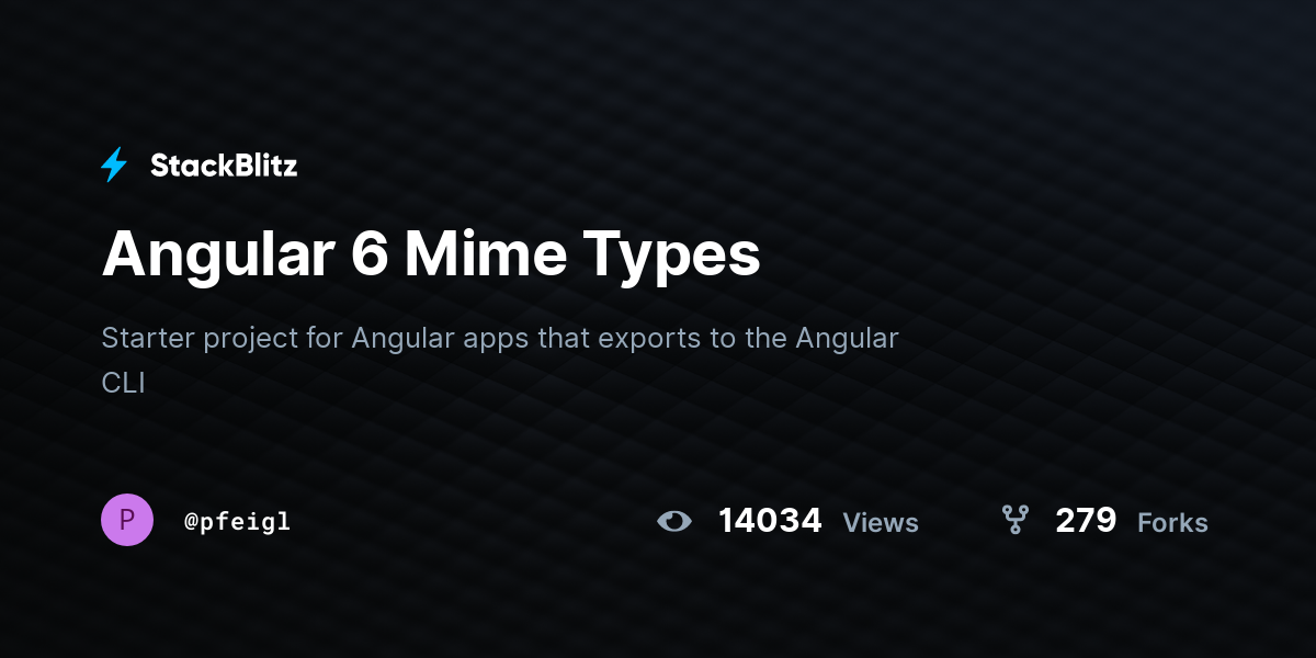 Angular 6 Mime Types - StackBlitz