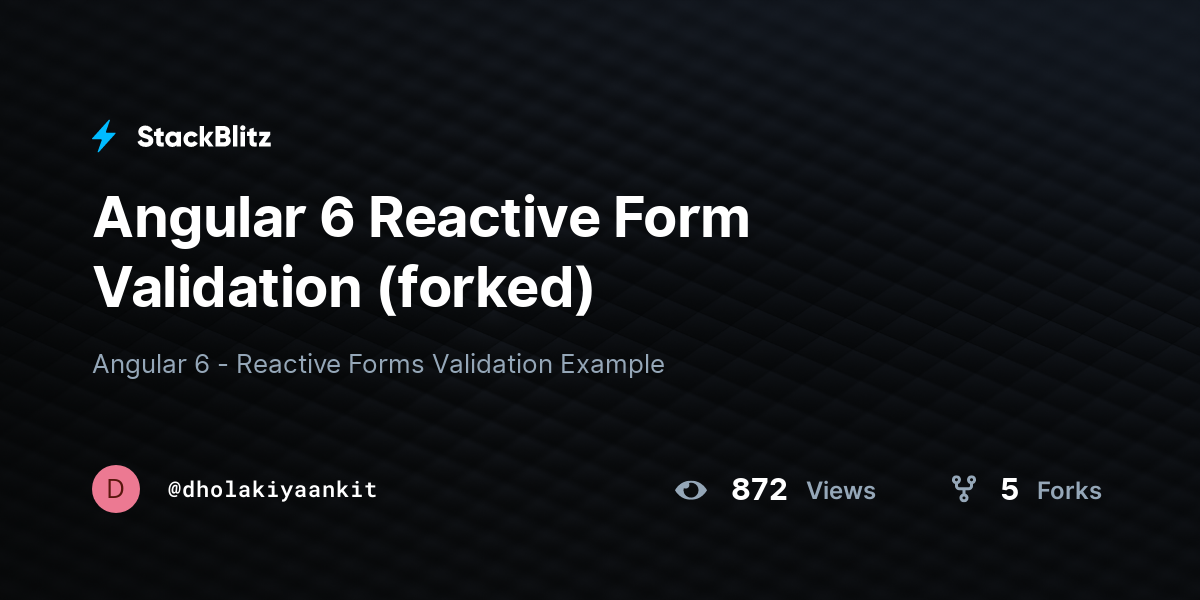 Angular 6 Reactive Form Validation (forked) - StackBlitz