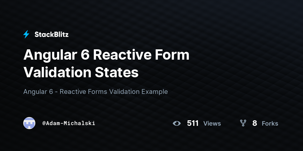 Angular 6 Reactive Form Validation States - StackBlitz