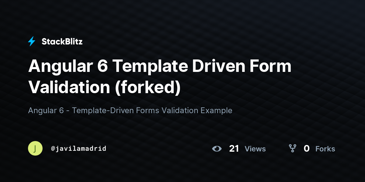 Angular 6 Template Driven Form Validation (forked) StackBlitz