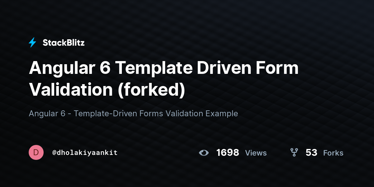 Angular 6 Template Driven Form Validation (forked) - StackBlitz