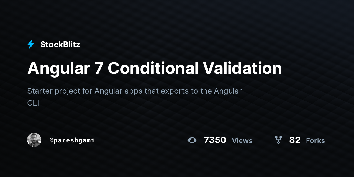 Angular 7 Conditional Validation - StackBlitz