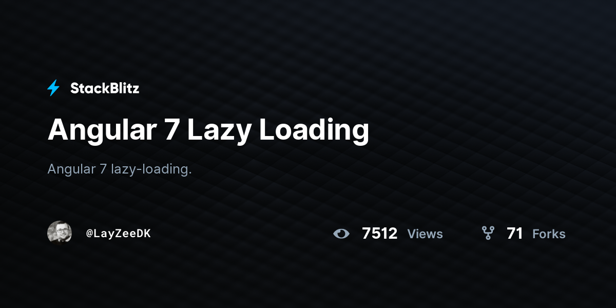 Angular 7 Lazy Loading - StackBlitz