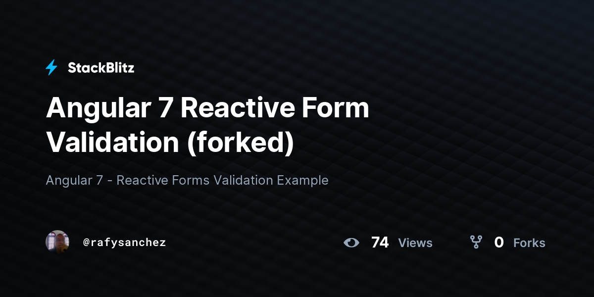 Angular 7 Reactive Form Validation (forked) - StackBlitz