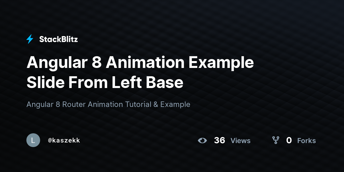 Angular 8 Animation Example Slide From Left Base - StackBlitz