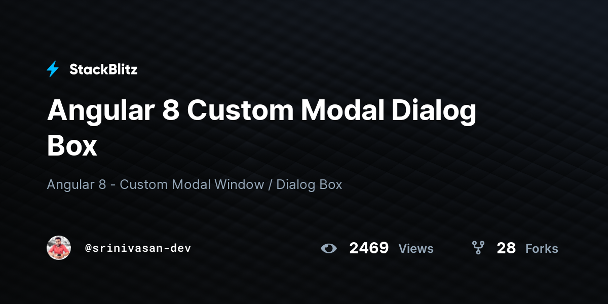 Angular 8 Custom Modal Dialog Box - StackBlitz