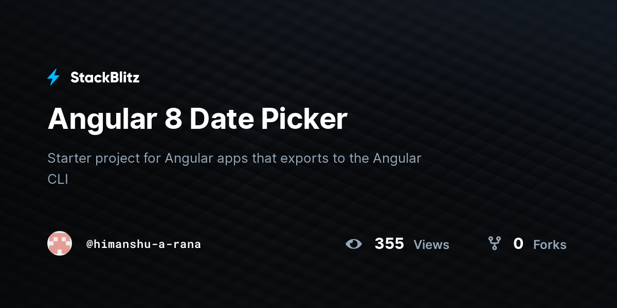 Angular 8 Date Picker - StackBlitz