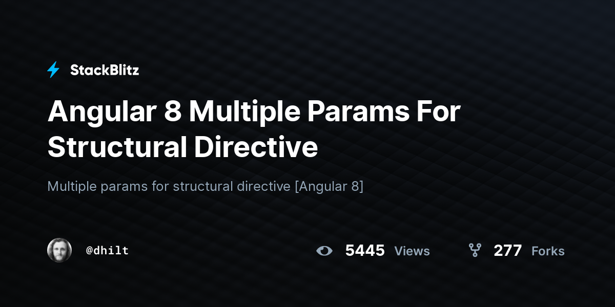 Angular 8 Multiple Params For Structural Directive StackBlitz