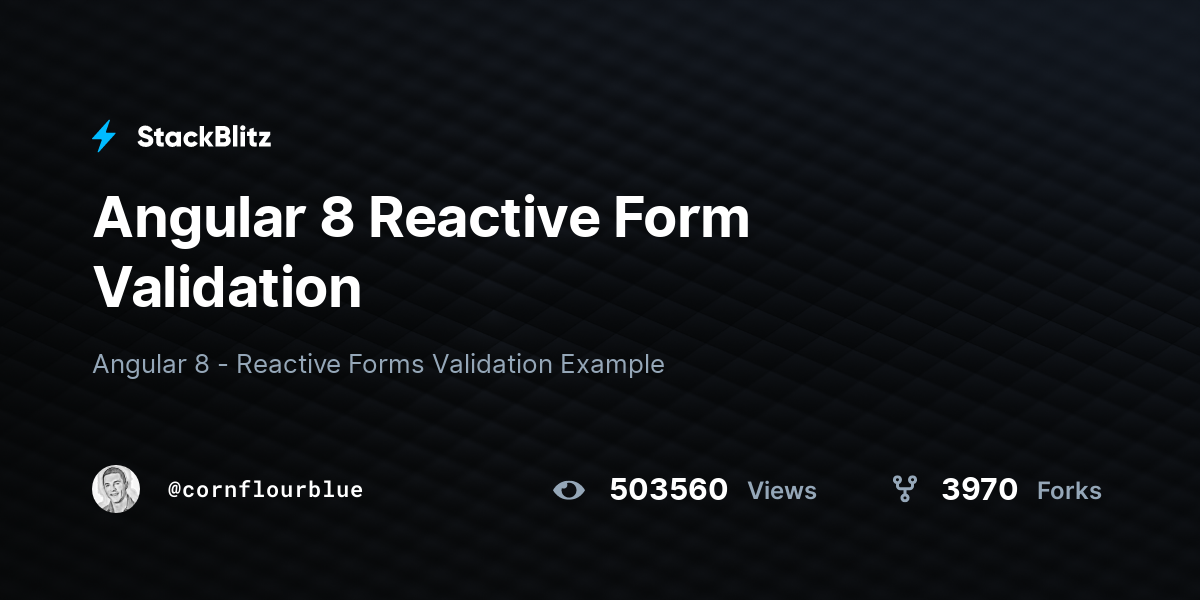 Angular 8 Reactive Form Validation - StackBlitz