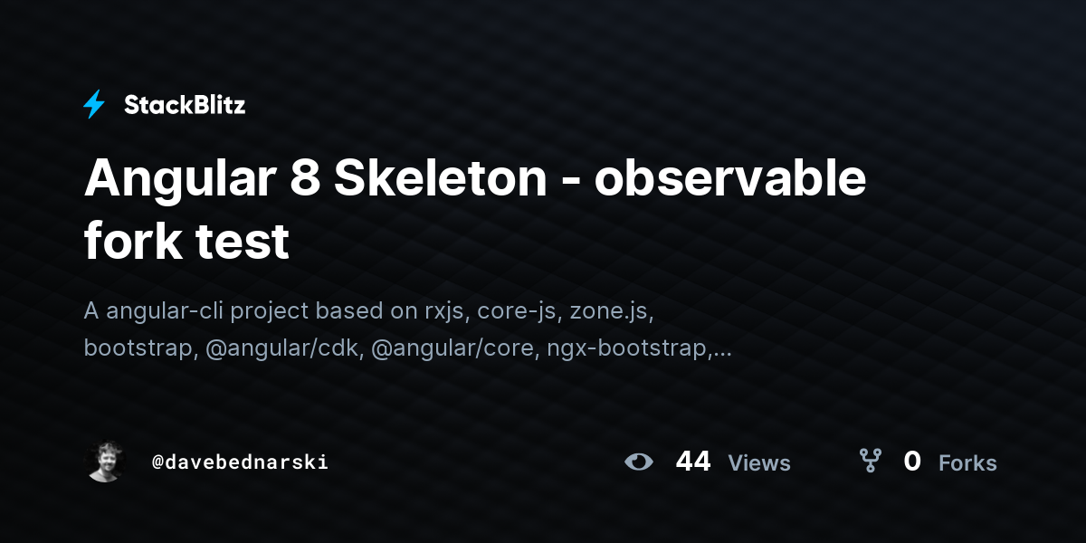 Angular 8 Skeleton - observable fork test - StackBlitz