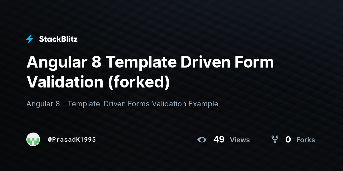Angular 8 Template Driven Form Validation (forked) - StackBlitz