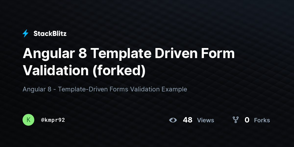 Angular 8 Template Driven Form Validation (forked) StackBlitz