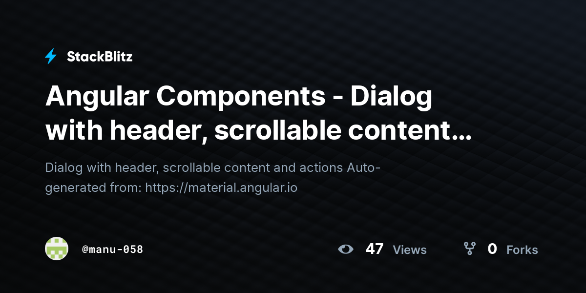 Angular Components Dialog with header, scrollable content and actions