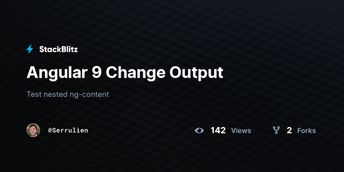 Angular 9 Change Output - StackBlitz
