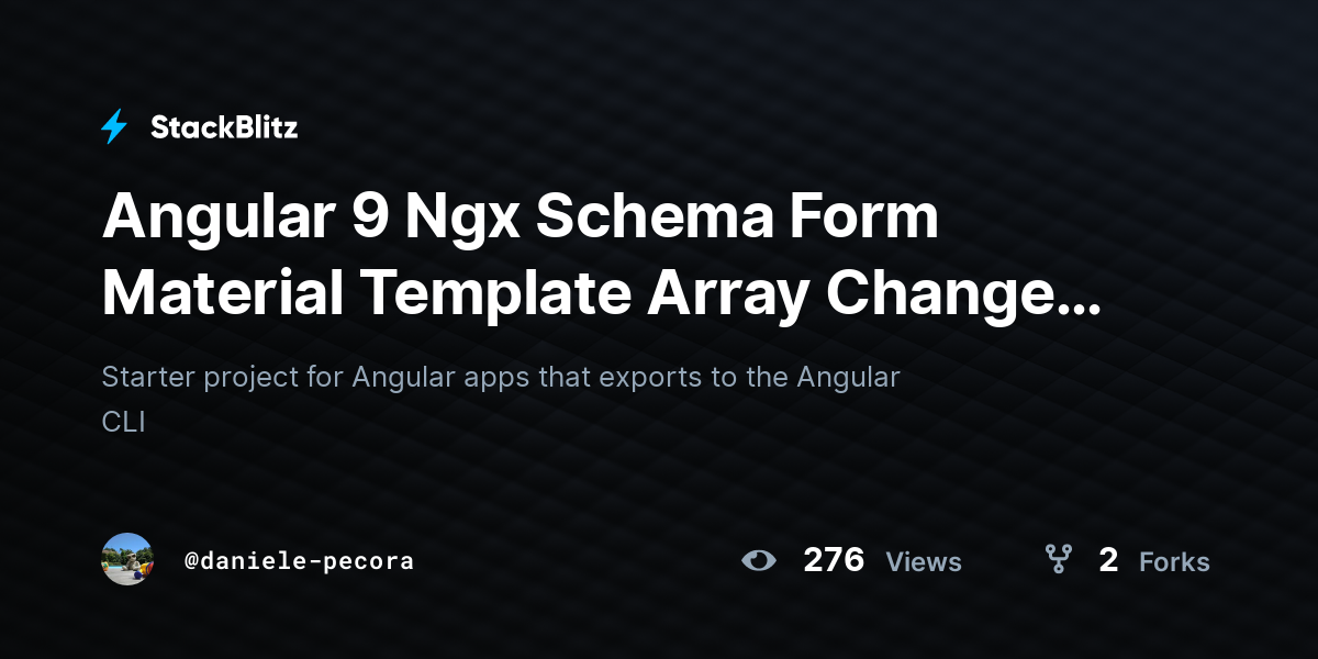 Angular 9 Ngx Schema Form Material Template Array Change Type - StackBlitz