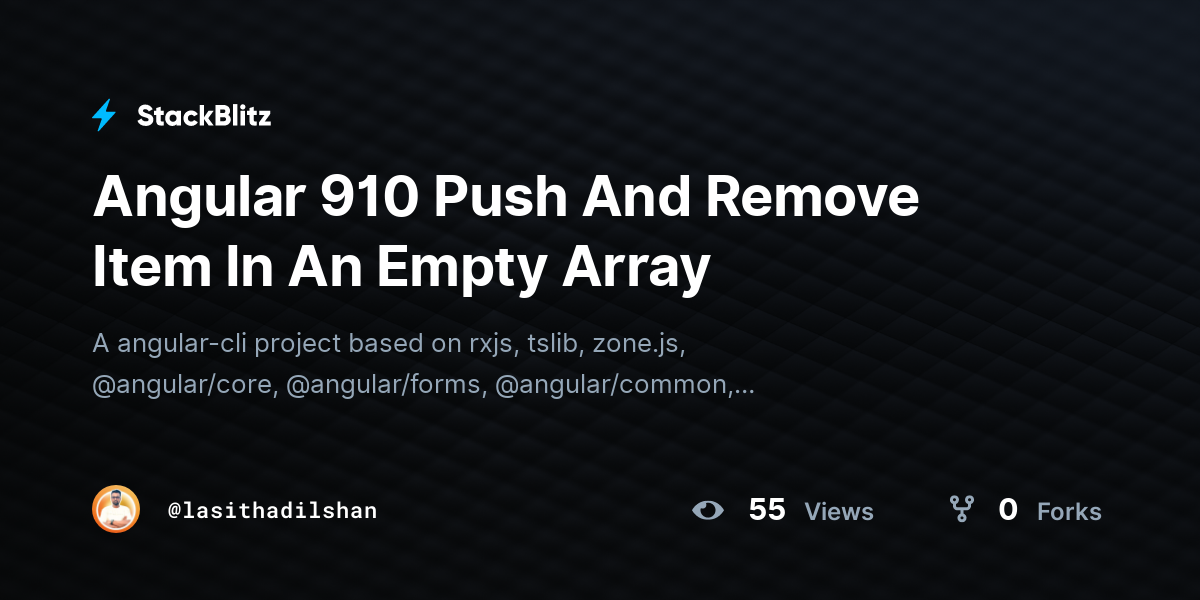 Angular 910 Push And Remove Item In An Empty Array - StackBlitz