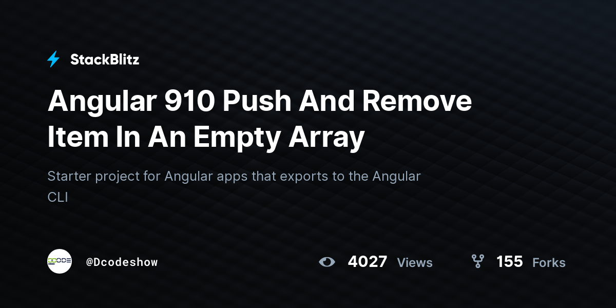Angular 910 Push And Remove Item In An Empty Array - StackBlitz