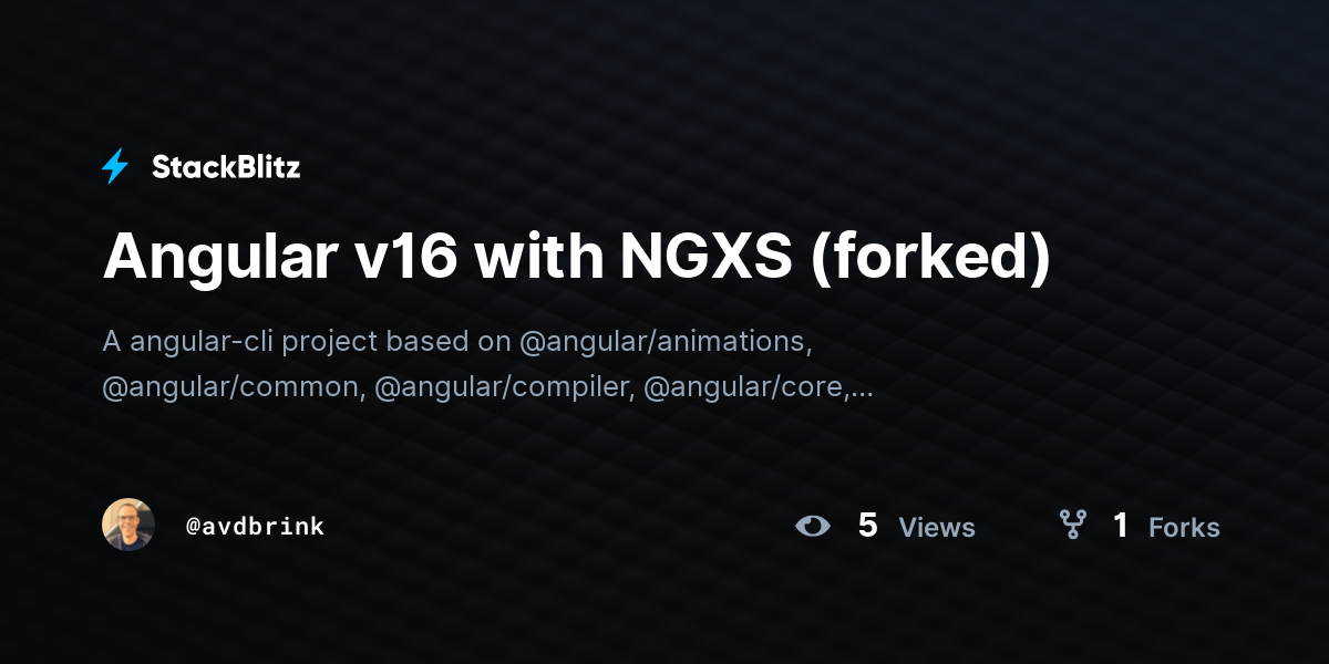 Angular v16 with NGXS (forked) - StackBlitz