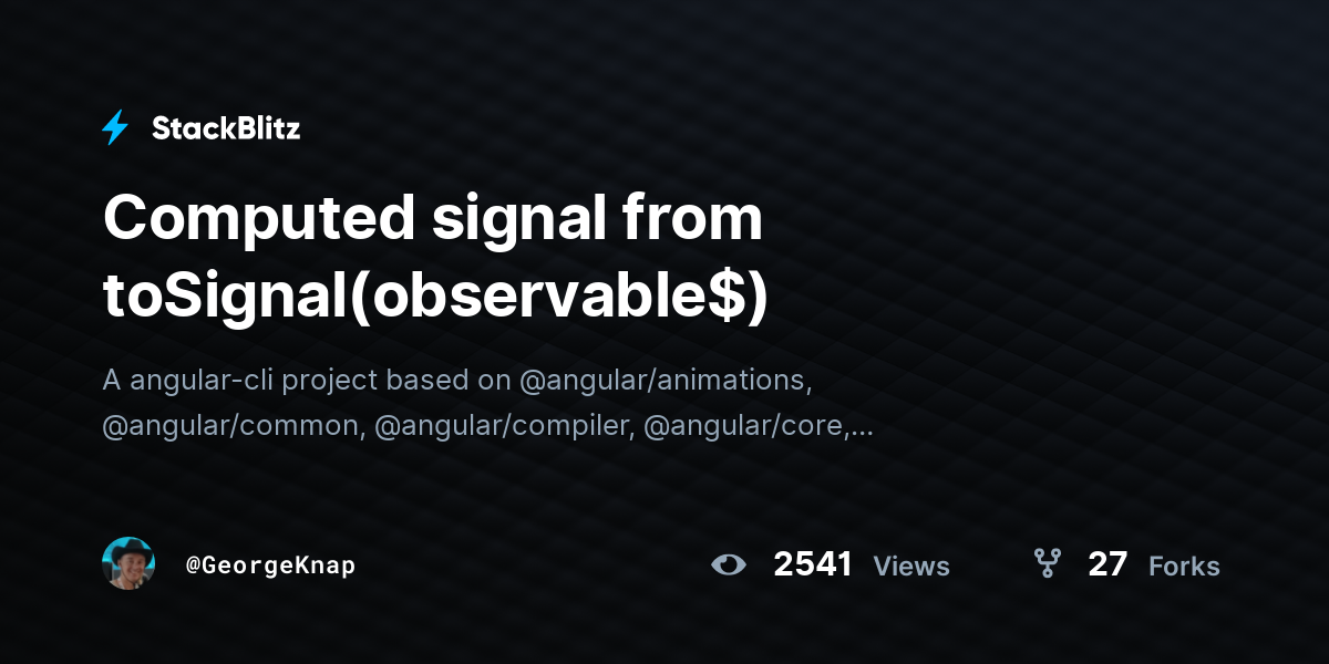 Computed signal from toSignal(observable$) - StackBlitz