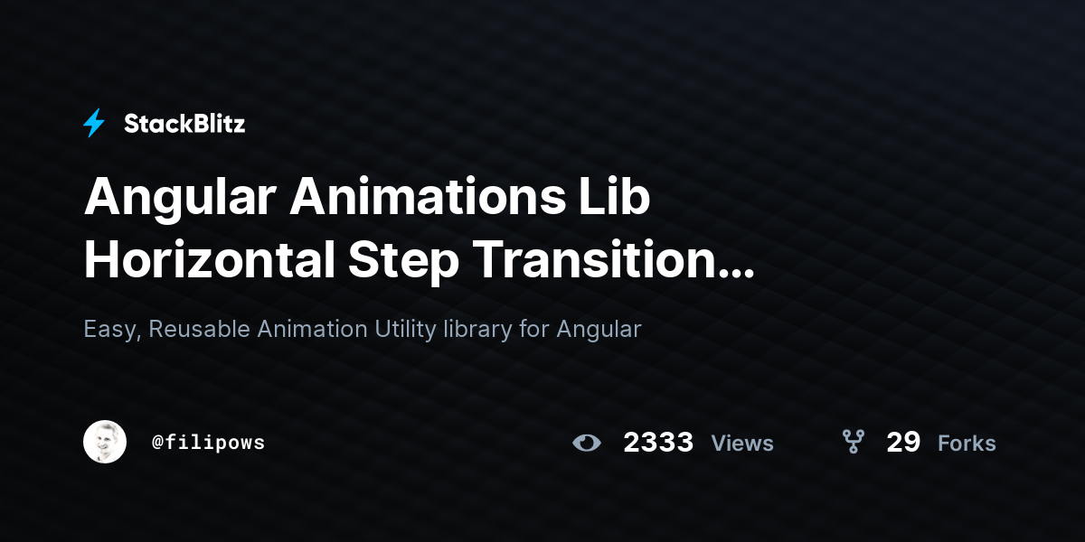 Angular Animations Lib Horizontal Step Transition Animation - StackBlitz
