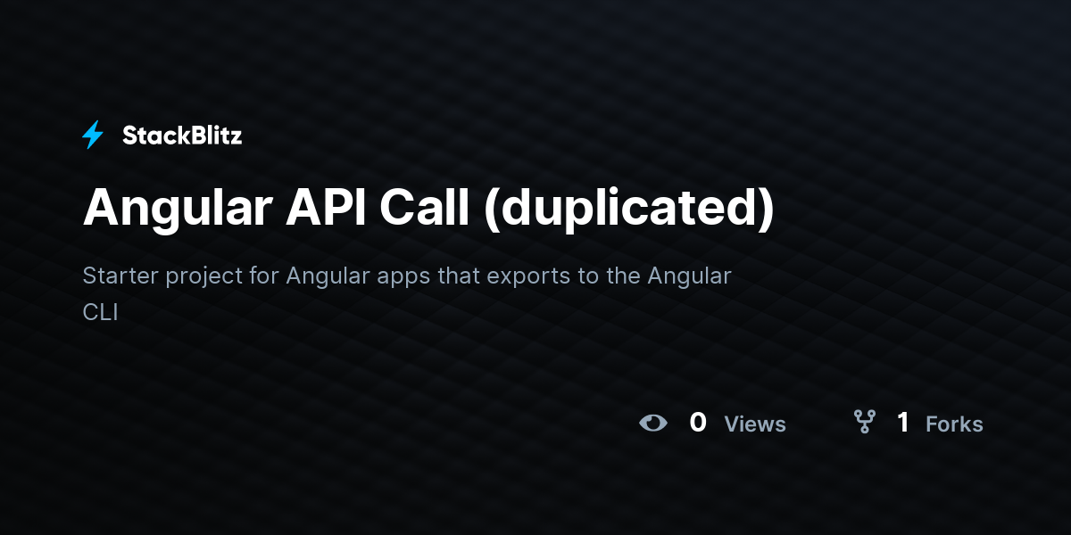 Angular API Call (duplicated) - StackBlitz